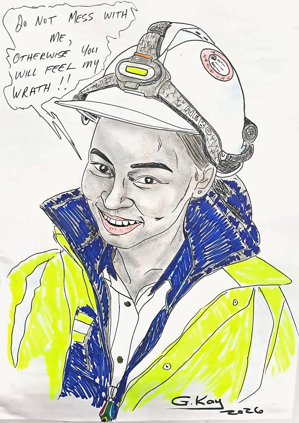 Marker caricature of a grinning woman in a white hard hat with a headlamp and a high-visibility jacket, with a speech bubble reading "Do not mess with me, otherwise you will feel my wrath!!"